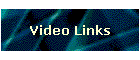 Video Links